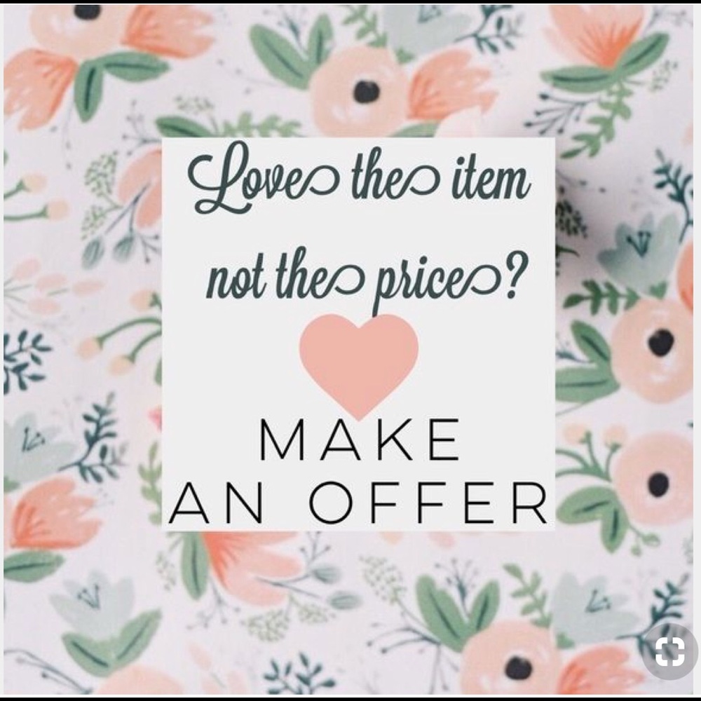 I accept most reasonable offers